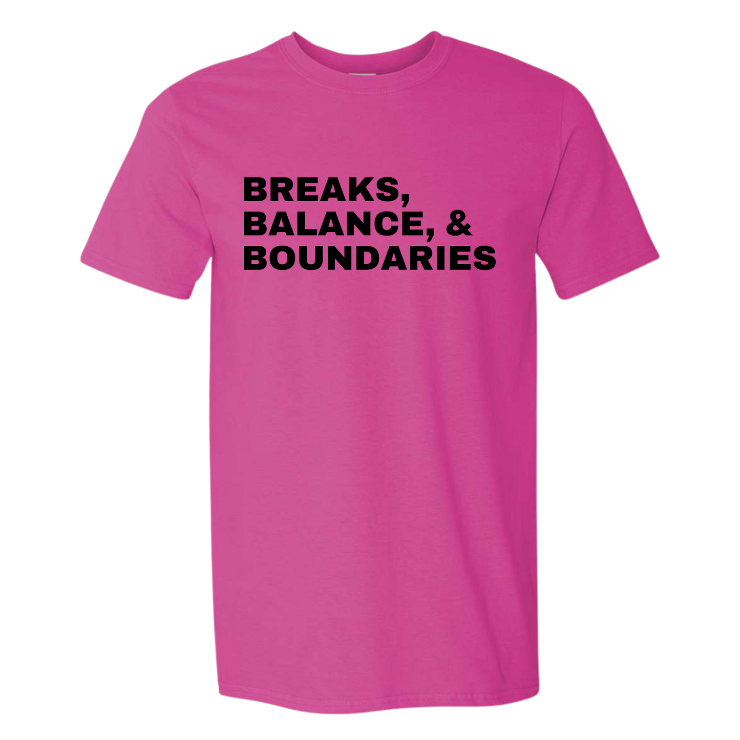 Breaks, Balance, & Boundaries T-Shirt