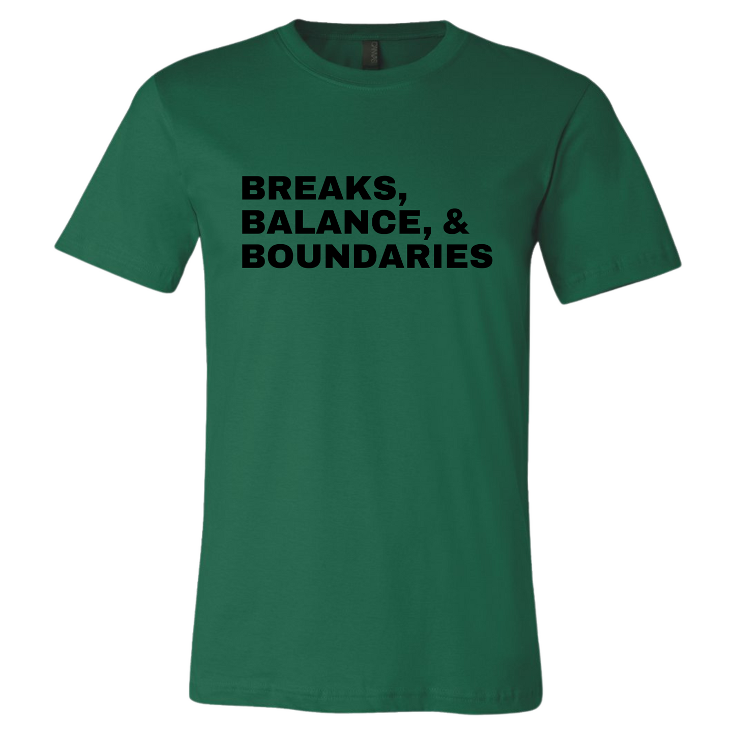 Breaks, Balance, & Boundaries T-Shirt