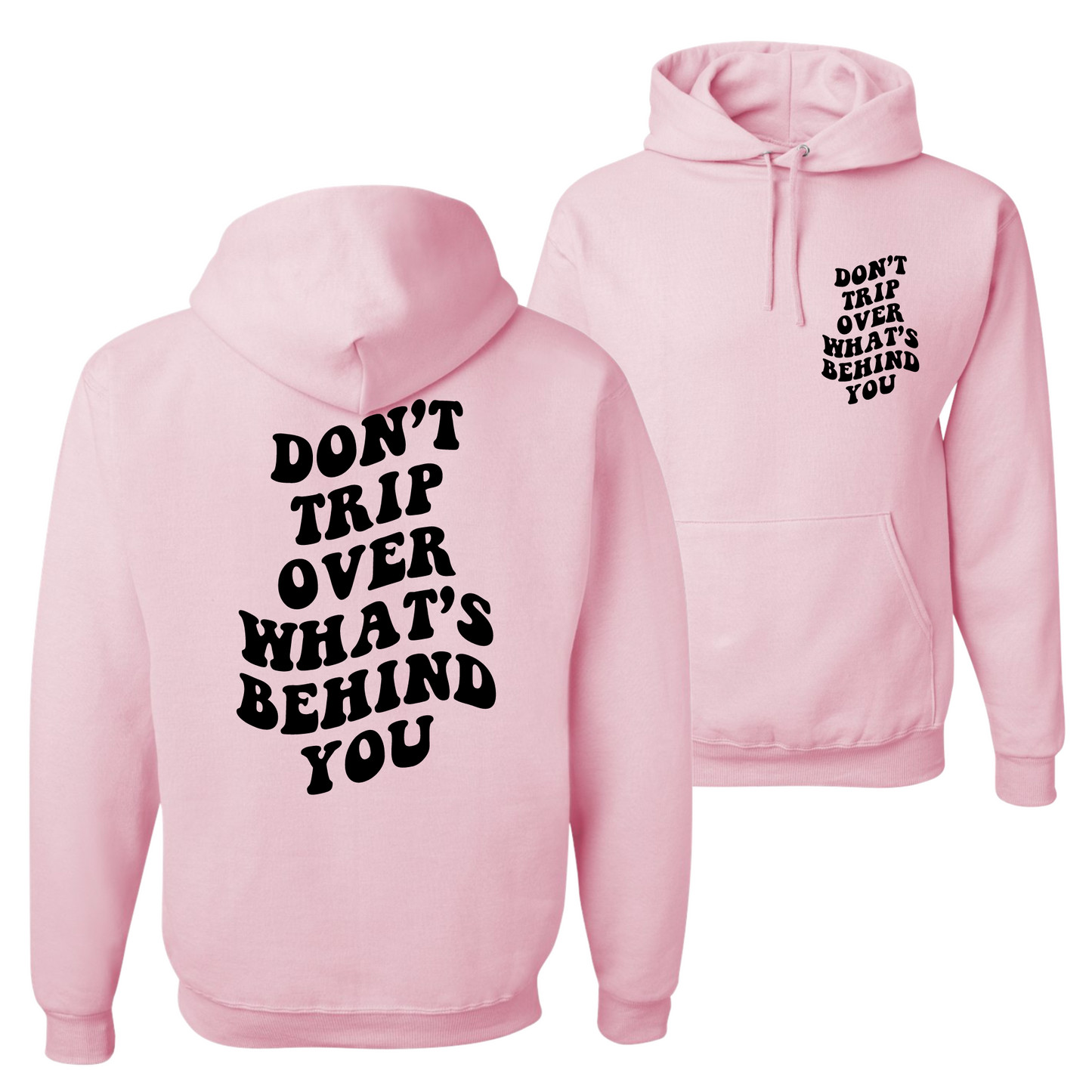 Don't Trip Over What's Behind You Unisex Top