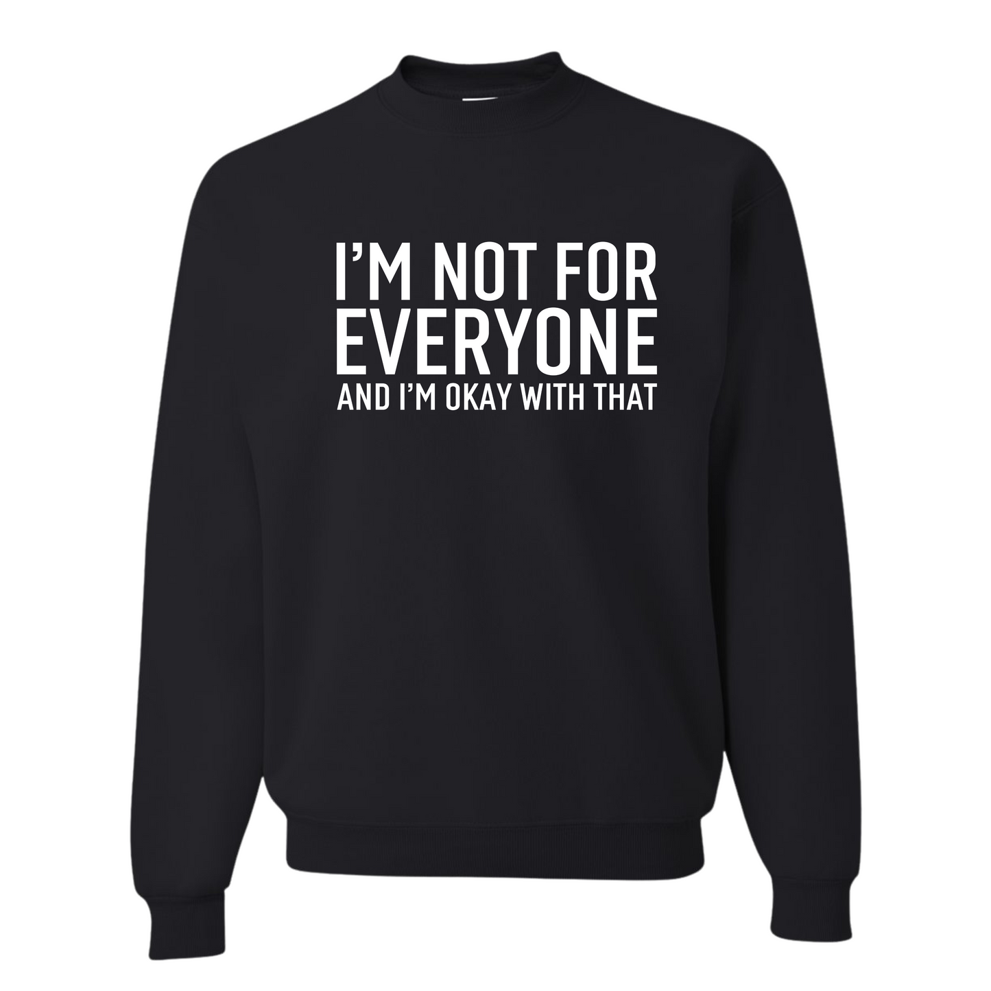 I'm Not For Everyone Top