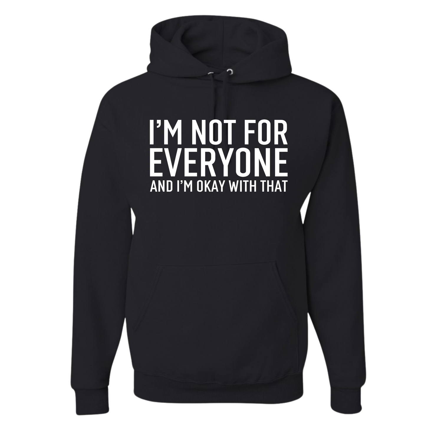 I'm Not For Everyone Top