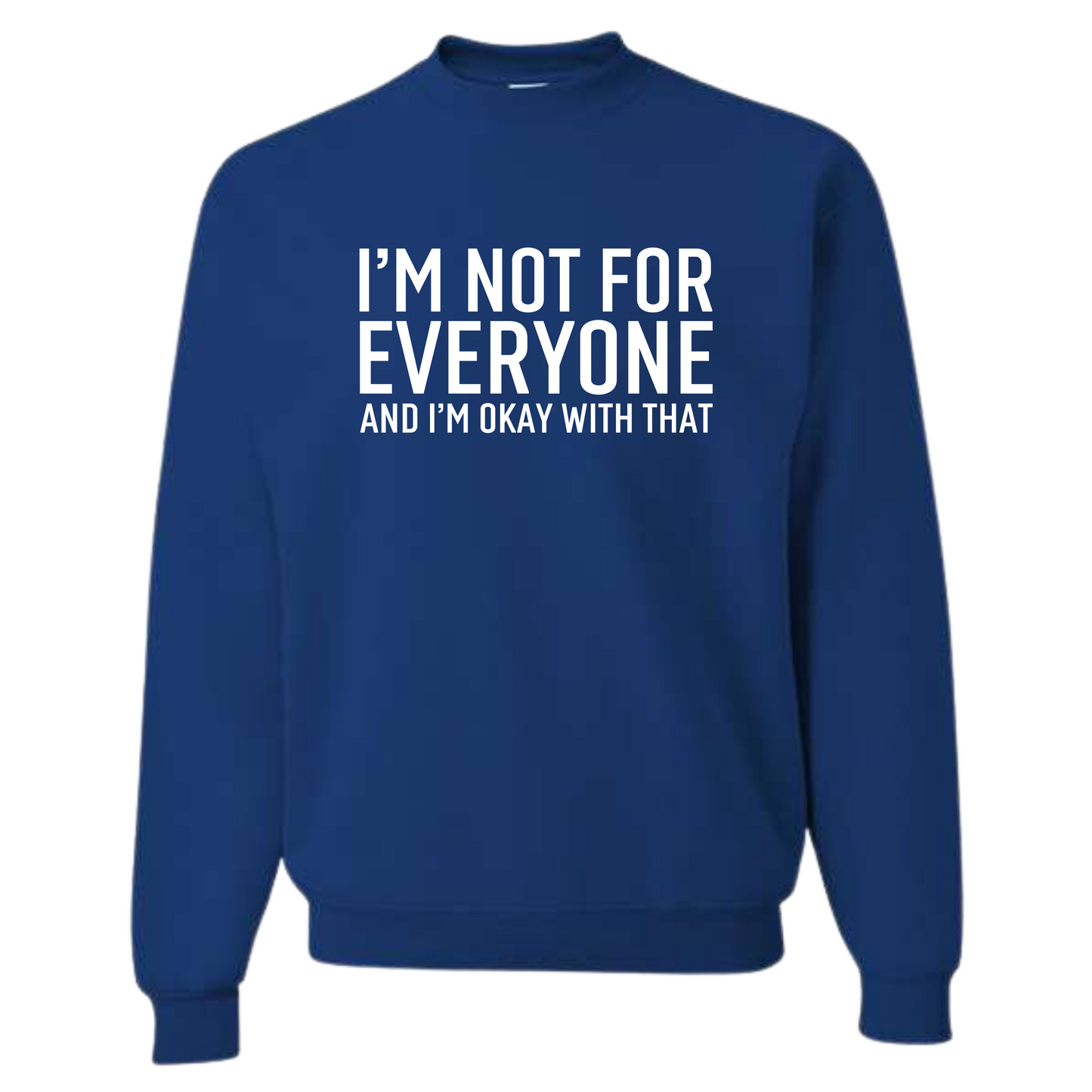 I'm Not For Everyone Top