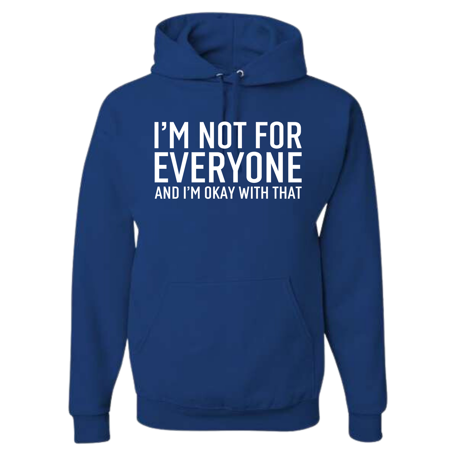 I'm Not For Everyone Top