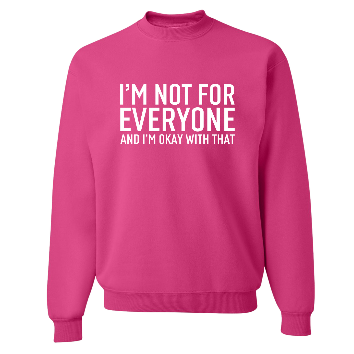 I'm Not For Everyone Top