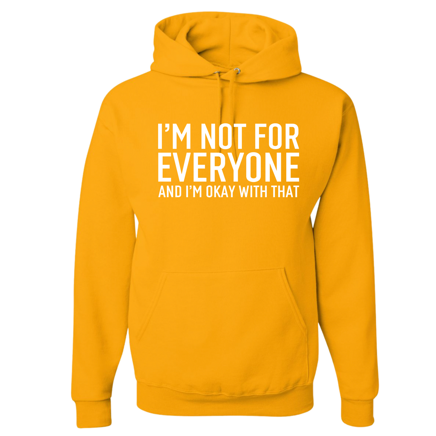 I'm Not For Everyone Top