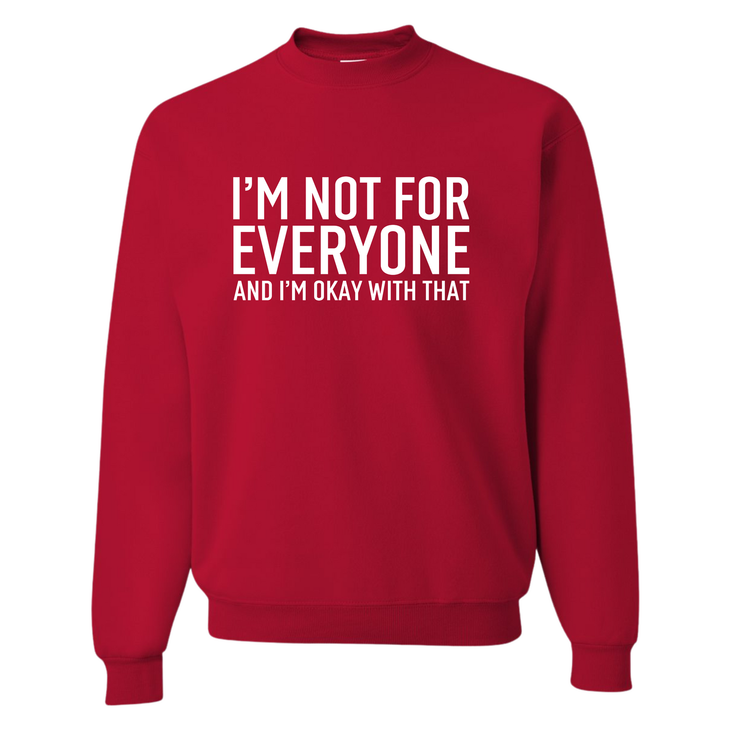 I'm Not For Everyone Top