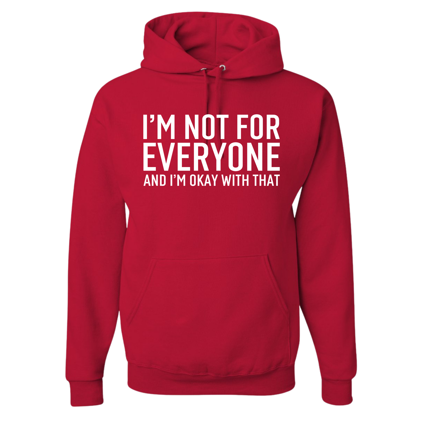 I'm Not For Everyone Top