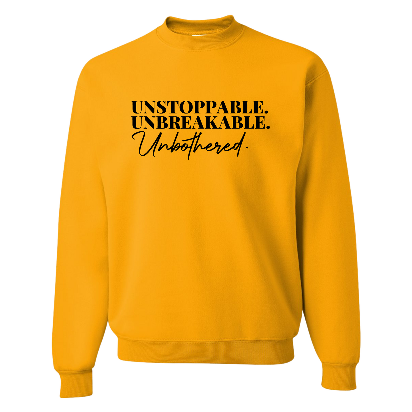 Unstoppable. Unbreakable. Unbothered. Top