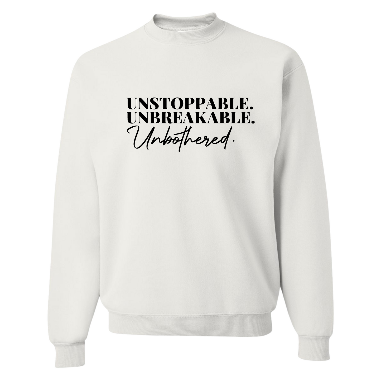 Unstoppable. Unbreakable. Unbothered. Top