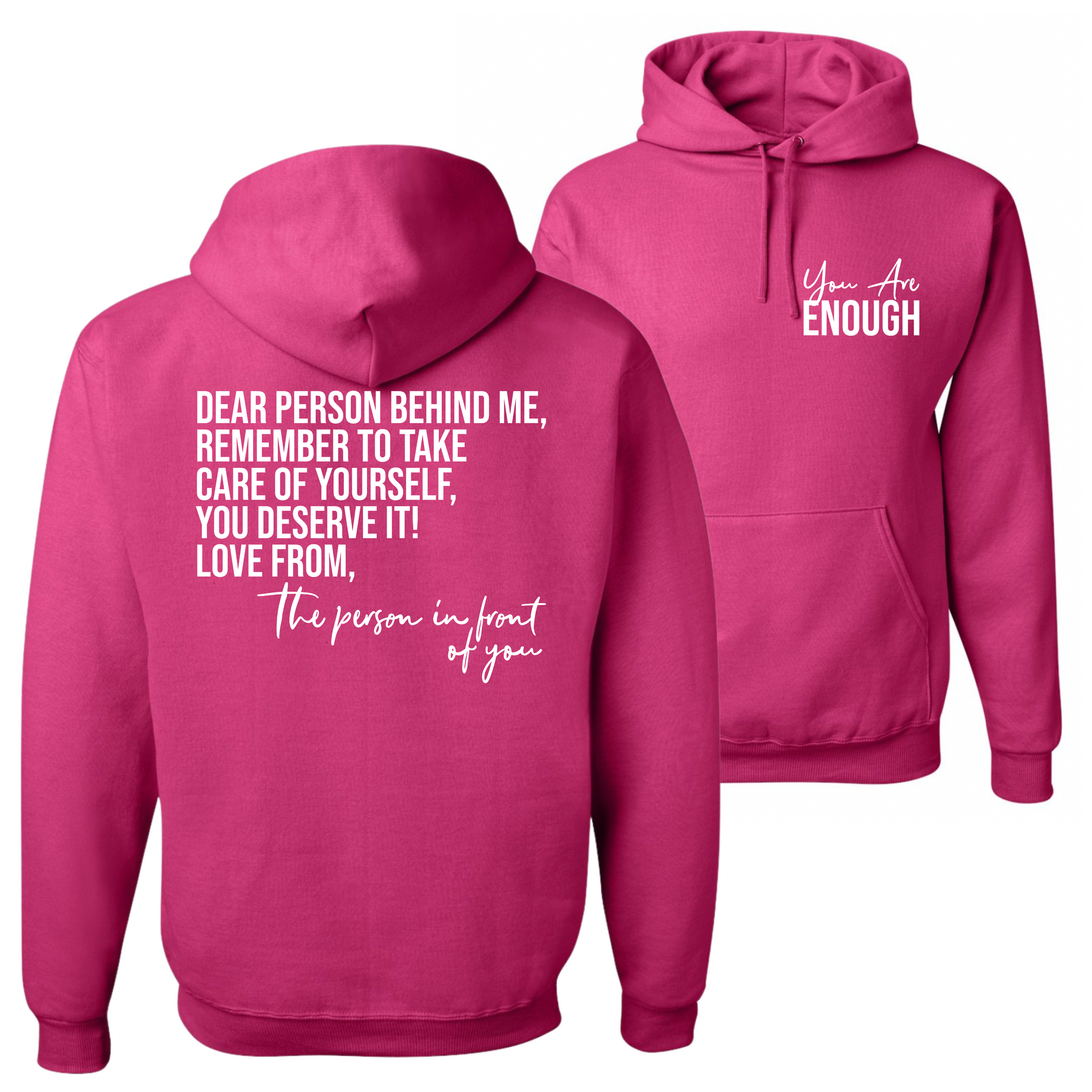 You Are Enough/Person Behind Me Hooded Sweatshirt (Gildan Brand)