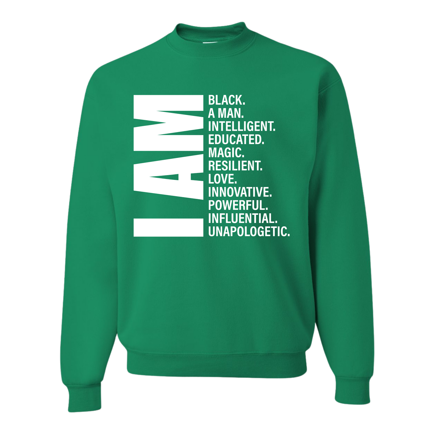 Resiliently Bold I Am Affirmation T-Shirt, I Am Affirmation, I Am Black Man Affirmation, I Am Black Woman, I Am Woman Affirmation, Kelly Green Crewneck Sweatshirt, Front