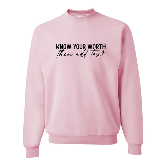 Resiliently Bold Know Your Worth Then Add Tax Black Crewneck