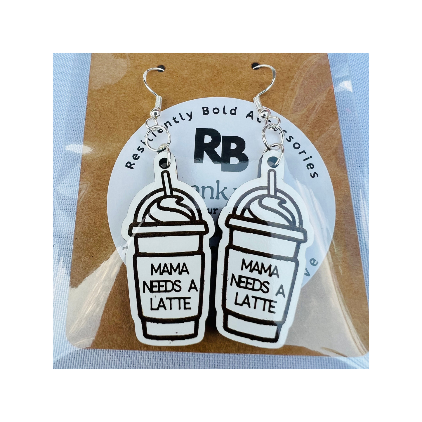 Resiliently Bold Wooden Mama Needs A Latte Earrings